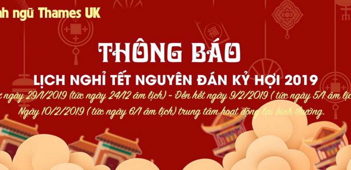 THÔNG BÁO NGHỈ TẾT NGUYÊN ĐÁN 2019