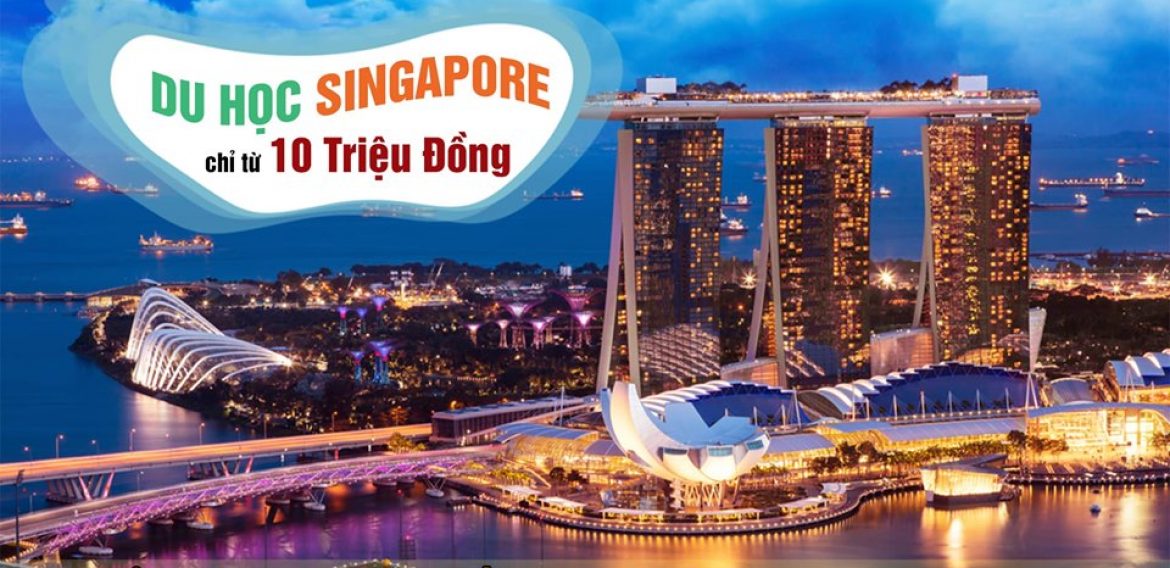 HỘI THẢO DU HỌC HÈ SINGAPORE 2020 CHỈ TỪ 10 TRIỆU ĐỒNG