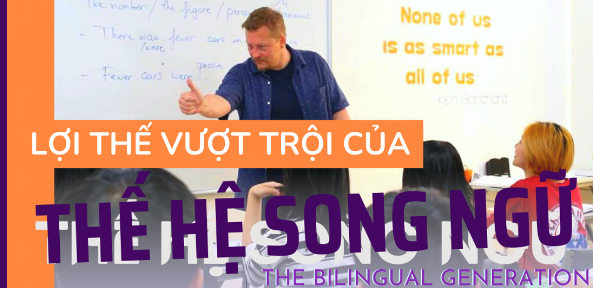 LỢI THẾ VƯỢT TRỘI CỦA TRẺ SONG NGỮ
