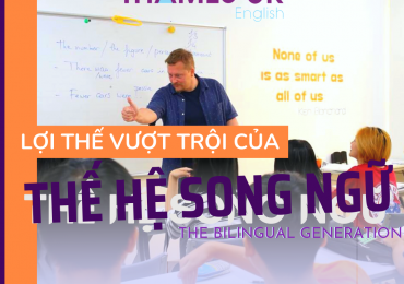 LỢI THẾ VƯỢT TRỘI CỦA TRẺ SONG NGỮ