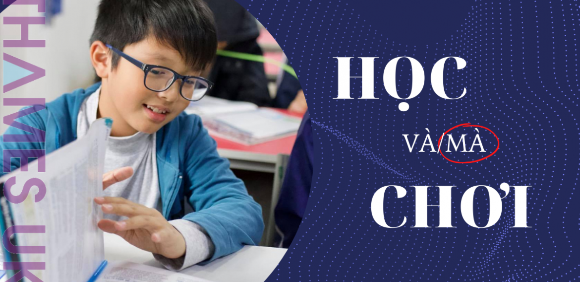 Học và Chơi có thể là đôi bạn thân?